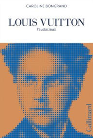 Download book from google book as pdf Louis Vuitton: L'audacieux 9782072960376 by 