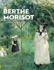 Title: Berthe Morisot, Author: Jean-Dominique REY