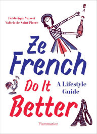 Free downloadable books for android tablet Ze French Do It Better: A Lifestyle Guide English version