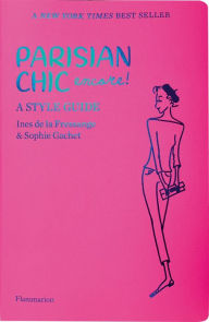 Title: Parisian Chic Encore: A Style Guide, Author: Ines de la Fressange