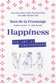 Free pdf download e books Happiness: The Art of Togetherness 9782080206947