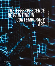 Title: The Effervescence of Painting in Contemporary Art: Jean-François Prat Prize, Author: Anaël Pigeat