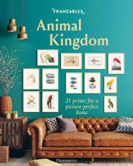 Title: Frameables: Animal Kingdom: 21 Prints for a Picture-Perfect Home, Author: Cindy Lermite