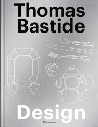 Title: Thomas Bastide: Design, Author: Thomas Bastide