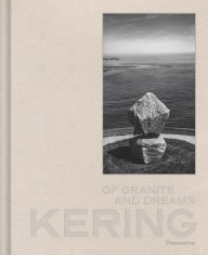 Title: Kering: Of Granite and Dreams, Author: Tristan Gaston-Breton