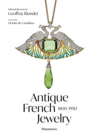 Title: Antique French Jewelry: 1800-1950, Author: Geoffray Riondet