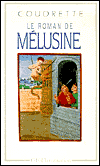 Title: Le Roman de Melusine / Edition 1, Author: Coudrette
