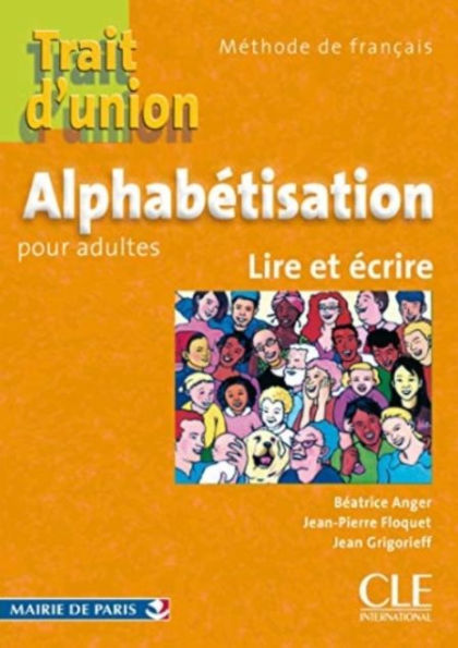 Trait D'Union Alphabetisation Pour Adultes - Lire Et Ecrire