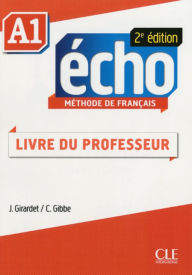 Title: Écho - Niveau A1 - Guide pédagogique - Ebook - 2ème édition, Author: Jacky Girardet