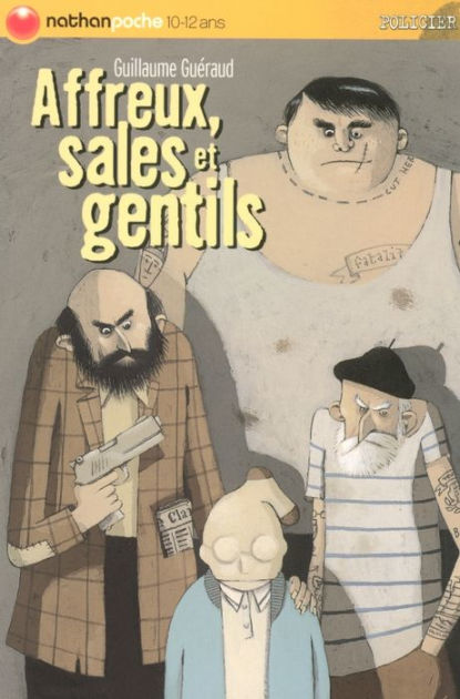 Affreux, sales et gentils by Guillaume Guéraud, Martin Matje | eBook ...