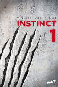 Title: Instinct - Tome 1, Author: Vincent Villeminot