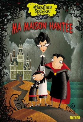 Araminta Spookie T1 Ma Maison Hantéenook Book