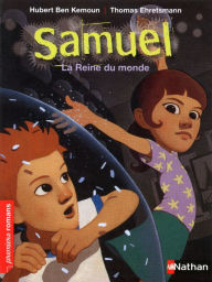 Title: Samuel, la reine du monde - Roman Fantastique - De 7 à 11 ans, Author: Hubert Ben Kemoun