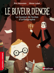 Title: Le buveur de fautes d'orthographe, Author: Éric Sanvoisin