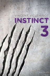 Title: Instinct - Tome 3, Author: Vincent Villeminot