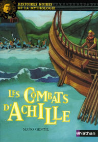 Title: Les combats d'Achille, Author: Mano Gentil