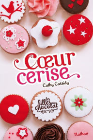 Title: Coeur Cerise - Tome 1, Author: Cathy Cassidy