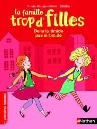 Title: Bella la timide pas si timide, Author: Susie Morgenstern