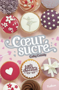 Title: Coeur Sucré - Tome 5 1/2, Author: Cathy Cassidy