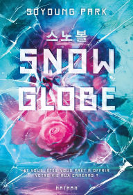 Search and download pdf ebooks Snowglobe - Tome 1 - Et vous, êtes-vous prêt à offrir votre vie aux caméras - Une dystopie coréenne page-turner pleine de rebondissements ePub