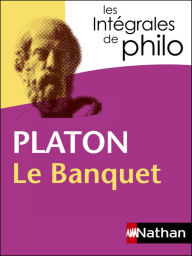Title: Le Banquet - Platon - Les Intégrales de philo, Author: Bernard Piettre