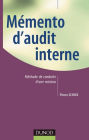 Memento d'audit interne: Méthode de conduite d'une mission