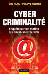 Title: Cybercriminalité: Enquête sur les mafias qui envahissent le web, Author: Eric Filiol
