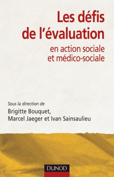 Les défis de l'évaluation: en action sociale et médico-sociale