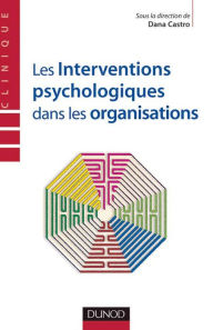 Title: Les interventions psychologiques dans les organisations, Author: Dana Castro