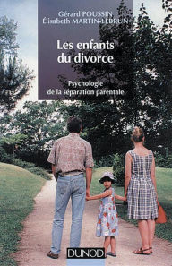Title: Les enfants du divorce, 2e édition: Psychologie de la séparation parentale, Author: Gérard Poussin