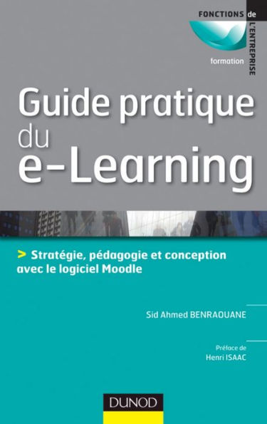 Guide pratique du e-learning: Conception, stratégie et pédagogie avec Moodle
