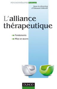 Title: L'alliance thérapeutique: Fondements et mise en oeuvre, Author: GEAMH (Groupement pour l'Etude et les Applications Médicales de l'Hypnose