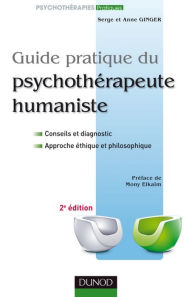 Title: Guide pratique du psychothérapeute humaniste - 2e édition, Author: Serge Ginger
