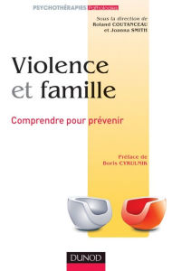 Title: Violence et famille: Comprendre pour prévenir, Author: Dunod