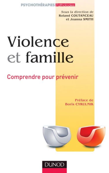 Violence et famille: Comprendre pour prévenir