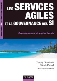 Title: Les services agiles et la gouvernance des SI: Gouvernance et cycle de vie, Author: Thierry Chamfrault