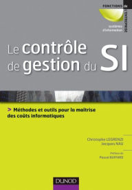 Title: Le contrôle de gestion du SI: Méthodes et outils à l'intention des DSI, Author: Jacques Nau