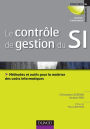 Le contrôle de gestion du SI: Méthodes et outils à l'intention des DSI