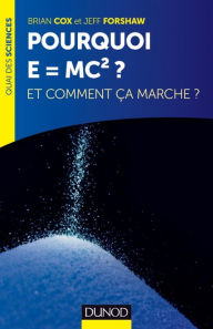 Title: Pourquoi E=mc2 ?: et comment ça marche?, Author: Brian Cox