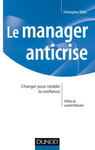 Title: Le manager anticrise, Author: Christopher Hogg