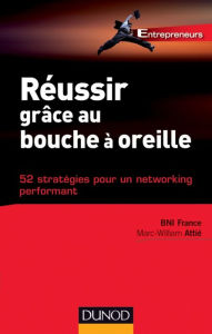 Title: Réussir grâce au bouche à oreille: 52 stratégies pour un networking performant, Author: 