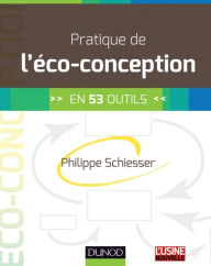 Title: Pratique de l'éco-conception: en 53 outils, Author: Philippe Schiesser