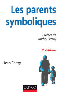 Title: Les parents symboliques - 2e édition, Author: Jean Cartry