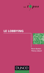 Title: Le lobbying, Author: Pierre Bardon