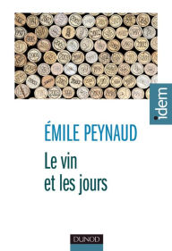 Title: Le vin et les jours, Author: Émile Peynaud