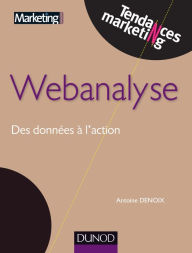 Title: Webanalyse: Des données à l'action, Author: Antoine Denoix