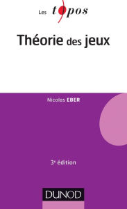 Title: Théorie des jeux - 3ème édition, Author: Nicolas Eber