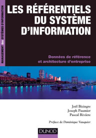 Title: Les référentiels du système d'information: Données de référence et architectures d'entreprise, Author: Pascal Rivière