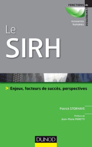 Title: Le SIRH: Enjeux, facteurs de succès et perspectives, Author: Patrick Storhaye