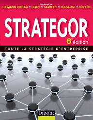 Title: Strategor - 6e édition: Toute la stratégie d'entreprise, Author: Laurence Lehmann-Ortega